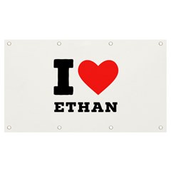 I Love Ethan Banner And Sign 7  X 4  by ilovewhateva