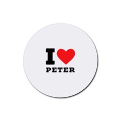 I Love Peter Rubber Coaster (round) by ilovewhateva