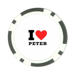 I Love Peter Poker Chip Card Guard by ilovewhateva