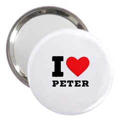 I Love Peter 3  Handbag Mirrors by ilovewhateva