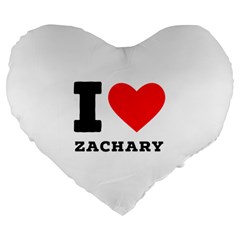 I Love Zachary Large 19  Premium Heart Shape Cushions by ilovewhateva