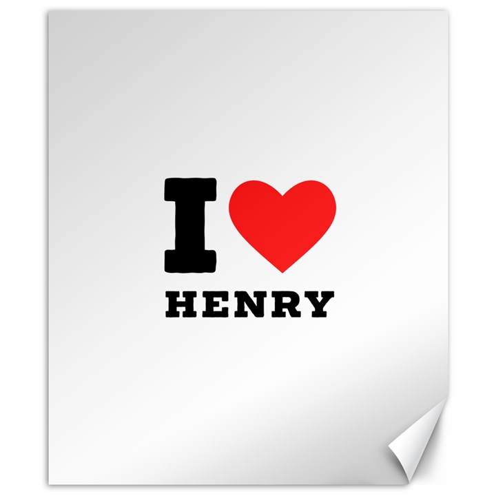 I love henry Canvas 8  x 10 