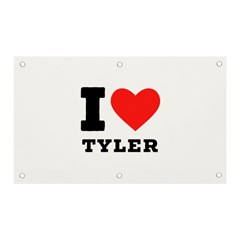 I Love Tyler Banner And Sign 5  X 3  by ilovewhateva