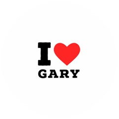 I Love Gary Wooden Bottle Opener (round) by ilovewhateva