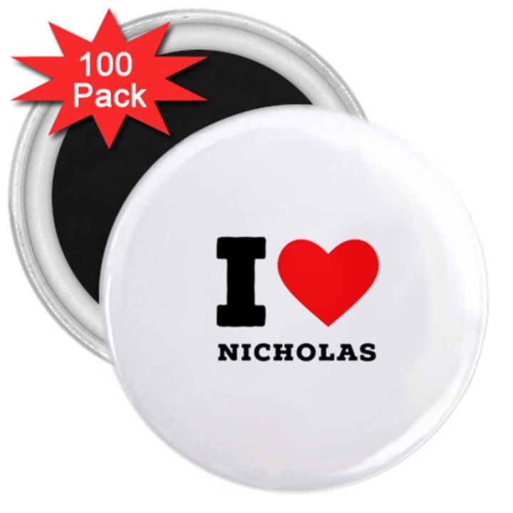 I love nicholas 3  Magnets (100 pack)