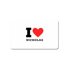 I Love Nicholas Magnet (name Card) by ilovewhateva