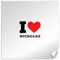 I Love Nicholas Canvas 16  X 16  by ilovewhateva