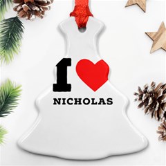 I Love Nicholas Ornament (christmas Tree)  by ilovewhateva