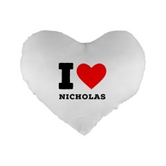 I Love Nicholas Standard 16  Premium Heart Shape Cushions by ilovewhateva