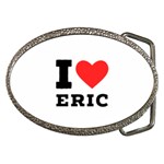 I love eric Belt Buckles Front