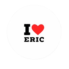 I Love Eric Mini Round Pill Box by ilovewhateva