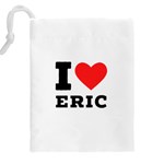 I love eric Drawstring Pouch (4XL) Back