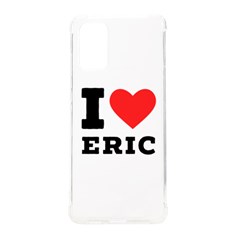 I Love Eric Samsung Galaxy S20plus 6 7 Inch Tpu Uv Case