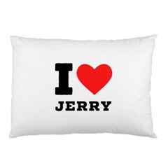 I Love Jerry Pillow Case (two Sides) by ilovewhateva