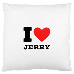 I Love Jerry Standard Premium Plush Fleece Cushion Case (one Side) by ilovewhateva