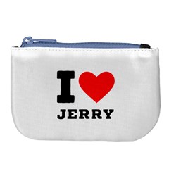 I Love Jerry Large Coin Purse by ilovewhateva