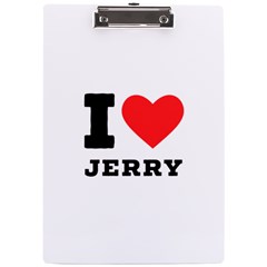 I Love Jerry A4 Acrylic Clipboard by ilovewhateva