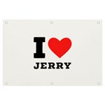 I love jerry Banner and Sign 6  x 4  Front