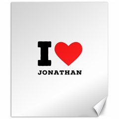 I Love Jonathan Canvas 8  X 10  by ilovewhateva