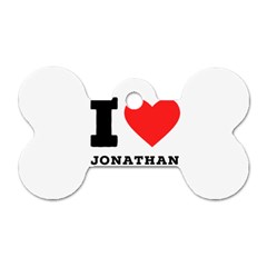 I Love Jonathan Dog Tag Bone (one Side) by ilovewhateva