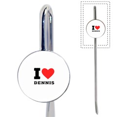 I love dennis Book Mark