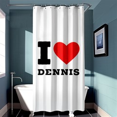 I love dennis Shower Curtain 36  x 72  (Stall) 