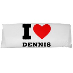 I love dennis Body Pillow Case Dakimakura (Two Sides)