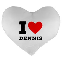 I love dennis Large 19  Premium Heart Shape Cushions