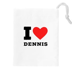 I Love Dennis Drawstring Pouch (5xl) by ilovewhateva