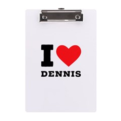 I love dennis A5 Acrylic Clipboard