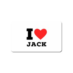 I Love Jack Magnet (name Card) by ilovewhateva