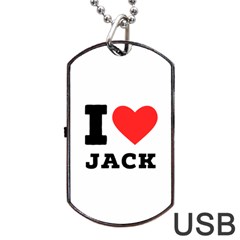 I Love Jack Dog Tag Usb Flash (one Side) by ilovewhateva