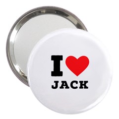 I Love Jack 3  Handbag Mirrors by ilovewhateva