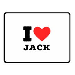 I Love Jack Two Sides Fleece Blanket (small) by ilovewhateva