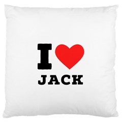 I Love Jack Standard Premium Plush Fleece Cushion Case (two Sides) by ilovewhateva