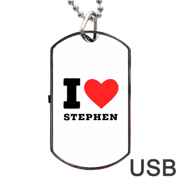 I love stephen Dog Tag USB Flash (Two Sides)