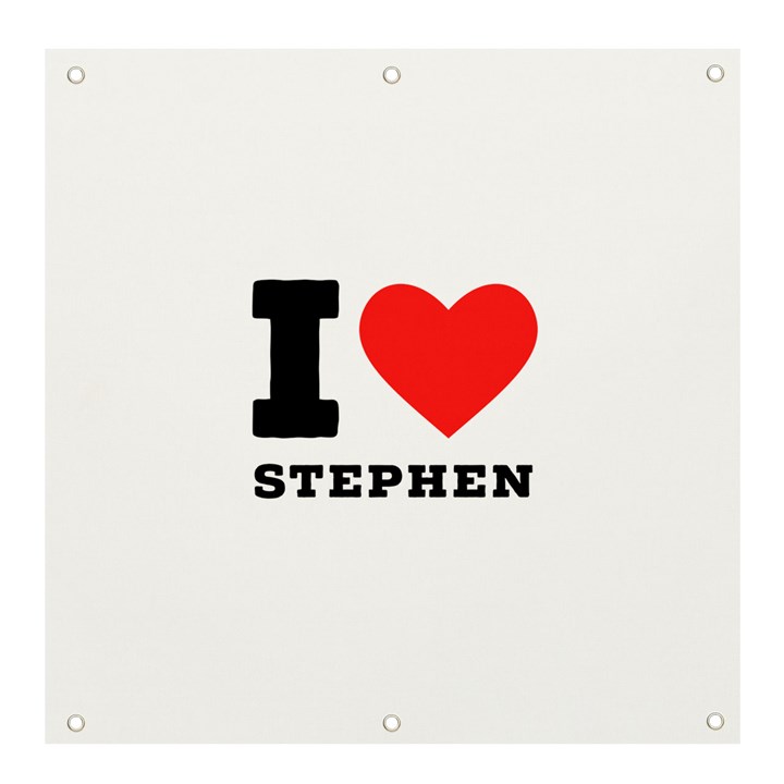 I love stephen Banner and Sign 4  x 4 