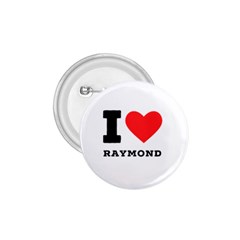 I Love Raymond 1 75  Buttons by ilovewhateva