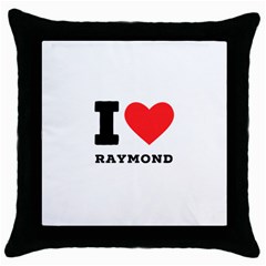 I Love Raymond Throw Pillow Case (black) by ilovewhateva