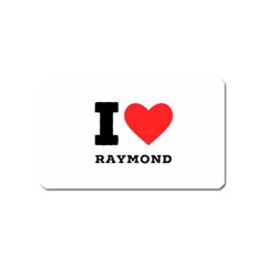 I Love Raymond Magnet (name Card) by ilovewhateva