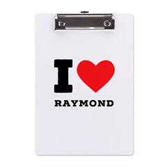 I Love Raymond A5 Acrylic Clipboard by ilovewhateva