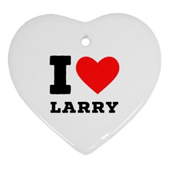 I Love Larry Ornament (heart) by ilovewhateva