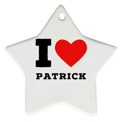 I Love Patrick  Star Ornament (two Sides) by ilovewhateva