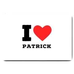 I Love Patrick  Large Doormat by ilovewhateva