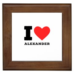 I Love Alexander Framed Tile by ilovewhateva