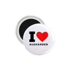 I Love Alexander 1 75  Magnets by ilovewhateva