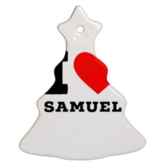 I Love Samuel Christmas Tree Ornament (two Sides) by ilovewhateva