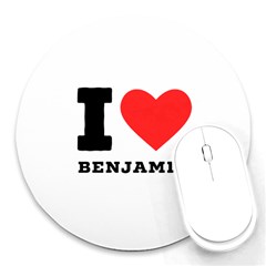 I Love Benjamin Round Mousepad by ilovewhateva