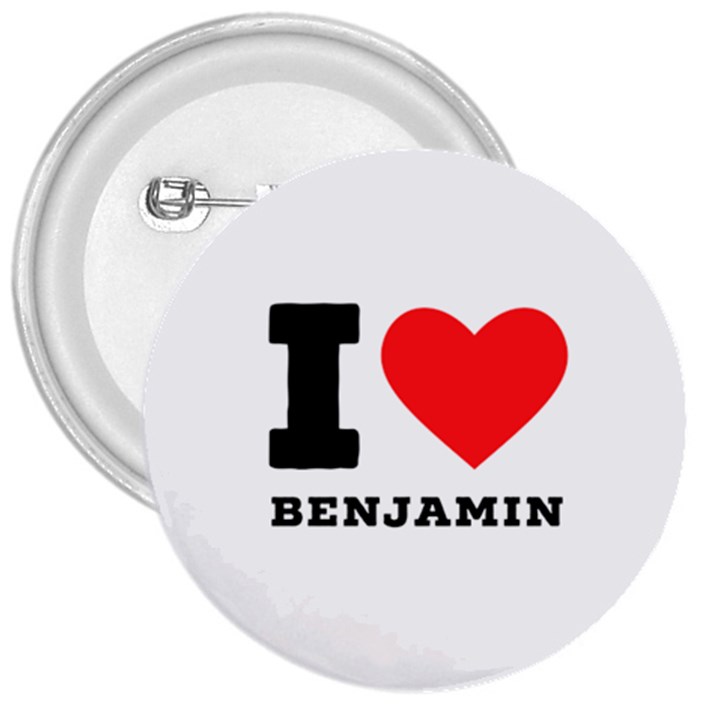 I love benjamin 3  Buttons