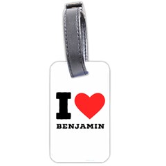 I Love Benjamin Luggage Tag (two Sides) by ilovewhateva